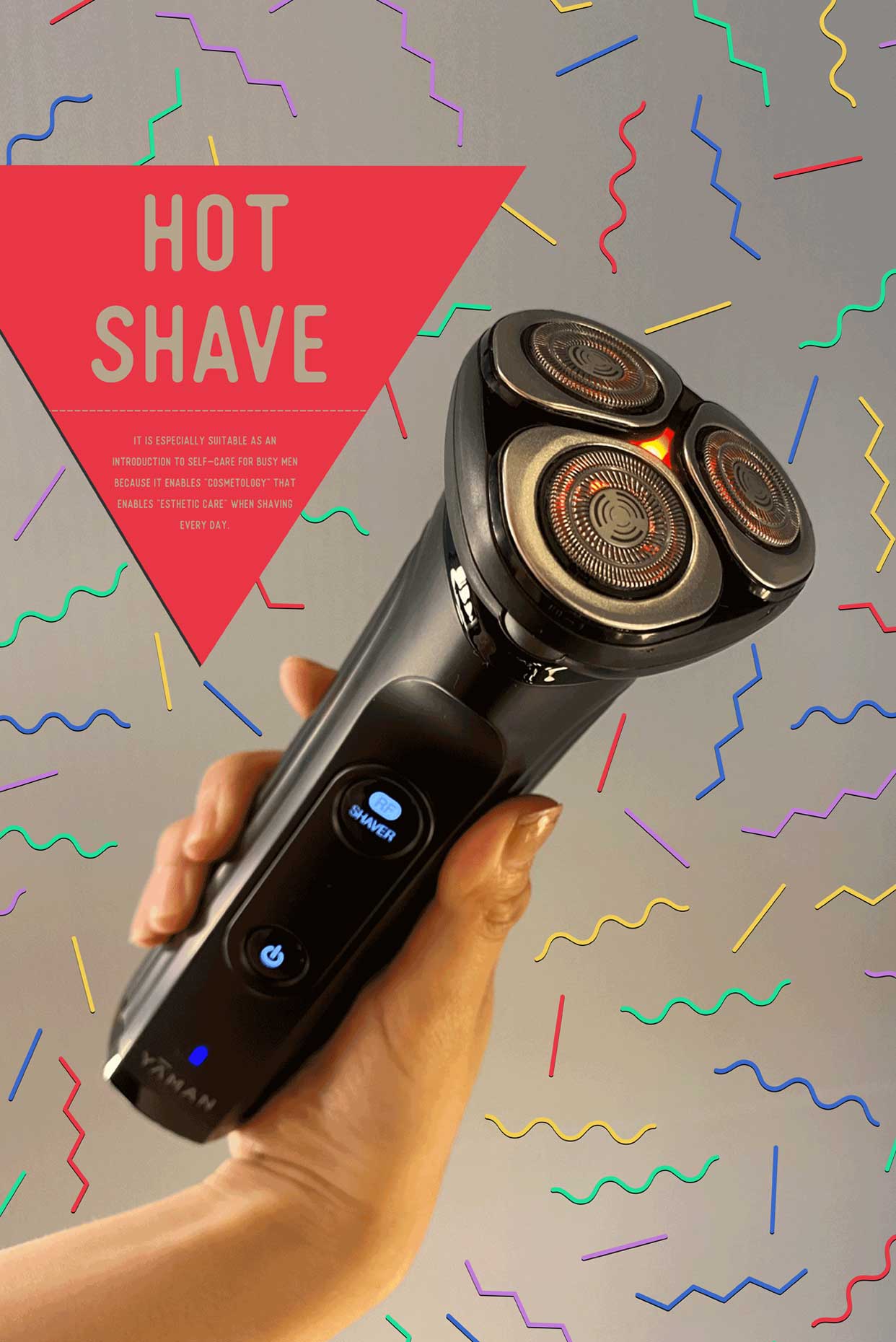 電動シェーバー“HOT SHAVE”はMZ世代男子に受けるか！